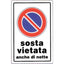 TARGA SEGNALETICA DIVIETO SOSTA ANCHE NOTTE PP CM 20X30