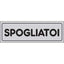 TARGA SEGNALETICA ADESIVA SPOGLIATOI VINILE CM 15X5