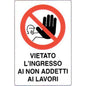 TARGA SEGNALETICA VIETATO INGRESSO AI NON ADDETTI PP CM 20X30
