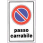 TARGA SEGNALETICA DIVIETO SOSTA PASSO CARRABILE PP CM 20X30