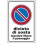 TARGA SEGNALETICA DIVIETO SOSTA PASSO LIBERO PP CM 20X30