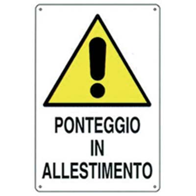 TARGA SEGNALETICA PONTEGGIO ALLESTIMENTO PP CM 40X60 Immagine principale del prodotto