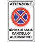 TARGA SEGNALETICA DIVIETO SOSTA CANCELLO AUTOMATIC PP CM 20X30