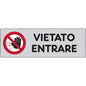TARGA SEGNALETICA ADESIVA VIETATO ENTRARE VINILE CM 15X5