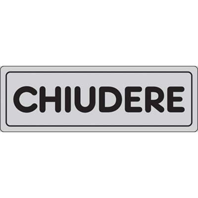 TARGA SEGNALETICA ADESIVA CHIUDERE VINILE CM 15X5 Immagine principale del prodotto
