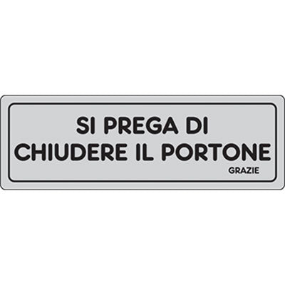 TARGA SEGNALETICA ADESIVA CHIUDERE IL PORTONE VINILE CM 15X5 Immagine principale del prodotto